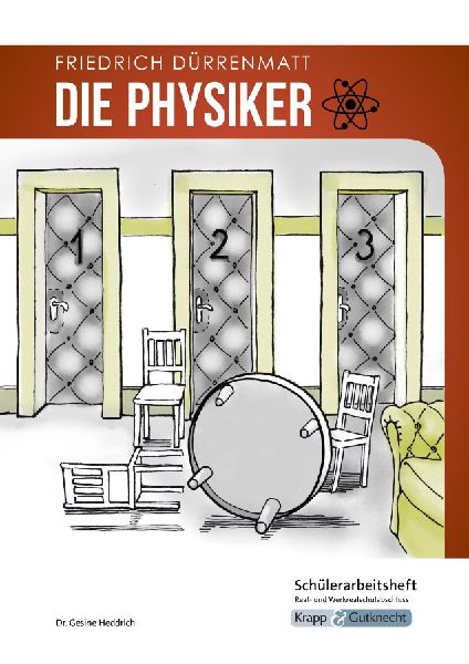 Die Physiker - Friedrich Dürrenmatt - Schülerarbeitsheft - R...