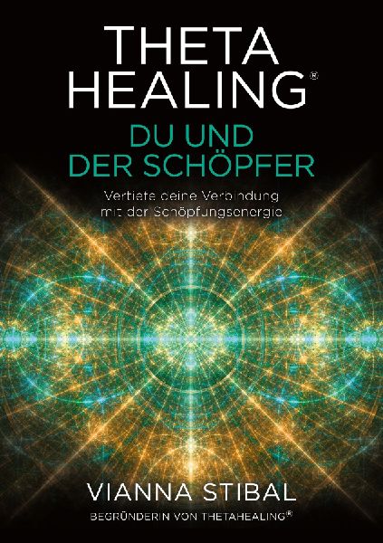 ThetaHealing® Du und der Schöpfer