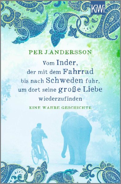 Vom Inder, der mit dem Fahrrad bis nach Schweden fuhr um dort ...