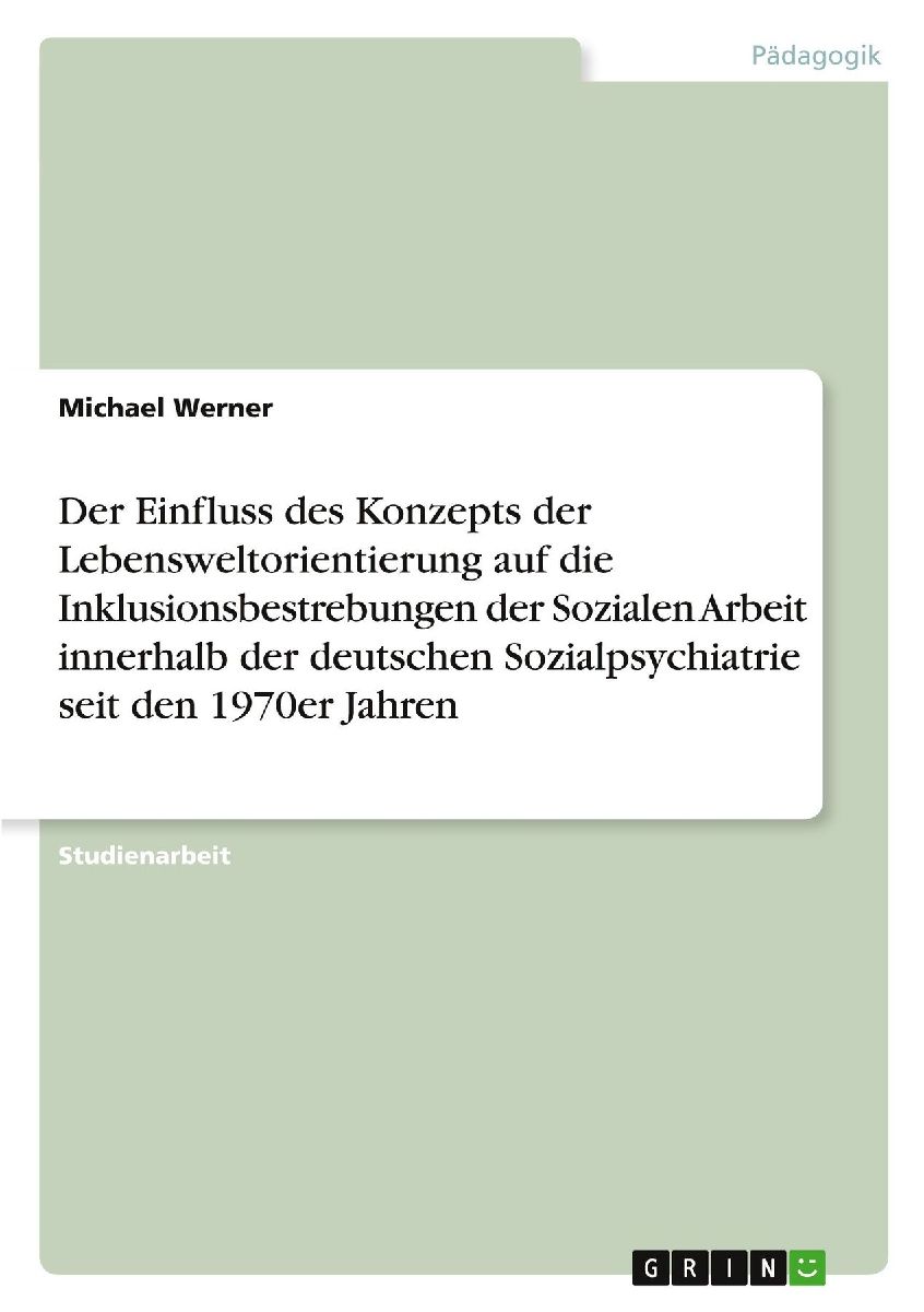 Der Einfluss des Konzepts der Lebensweltorientierung auf die I...