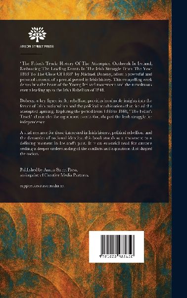 The Felon's Track; Or, History of the Attempted Outbreak in Ireland