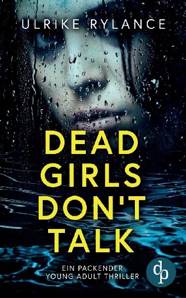Dead Girls Don't Talk  | Ein packender Young Adult Thriller
