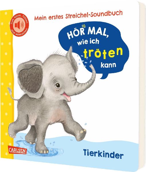 Hör mal, wie ich tröten kann (Mein erstes Streichel-Soundbuc...