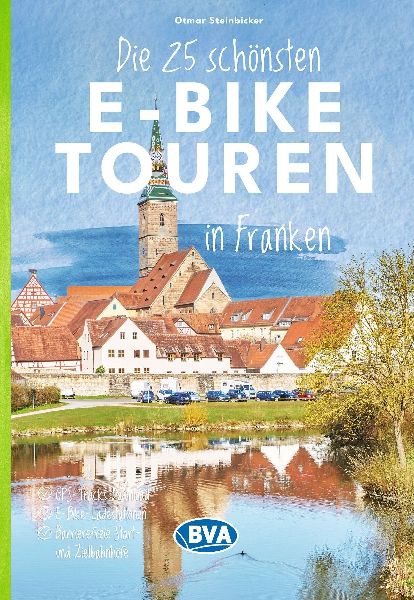 BVA Die 25 schönsten E-Bike Touren in Franken
