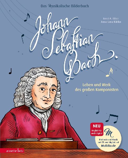 Johann Sebastian Bach (Das musikalische Bilderbuch mit CD und ...