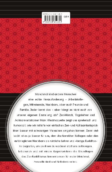 Zen und die Kunst, mit schwierigen Menschen umzugehen - Familie, Nachbar*Innen, Kolleg*Innen u.a.