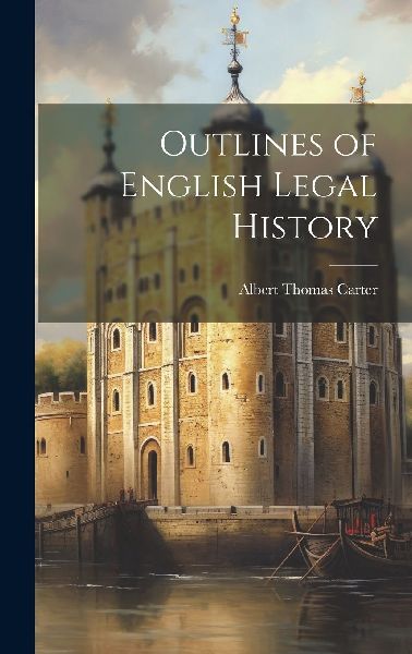 Outlines of English Legal History