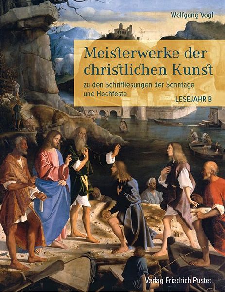 Meisterwerke der christlichen Kunst. Lesejahr B