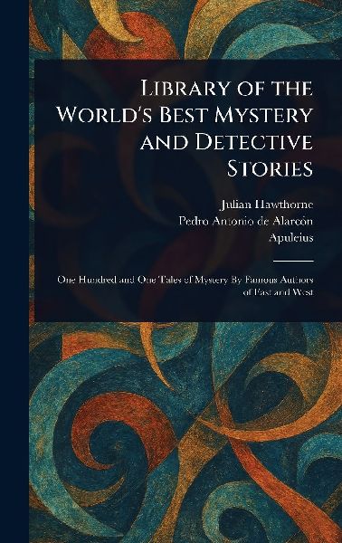 Library of the World's Best Mystery and Detective Stories