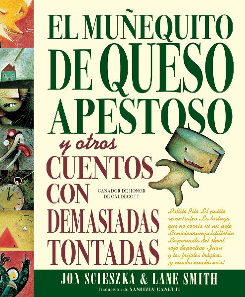 El Muñequito de Queso Apestoso Y Otros Cuentos Con Demasiadas...