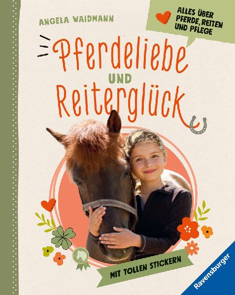 Pferdeliebe und Reiterglück - Alles, was du über Pferde und ...