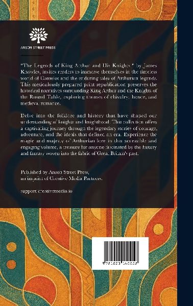 The Legends of King Arthur and His Knights