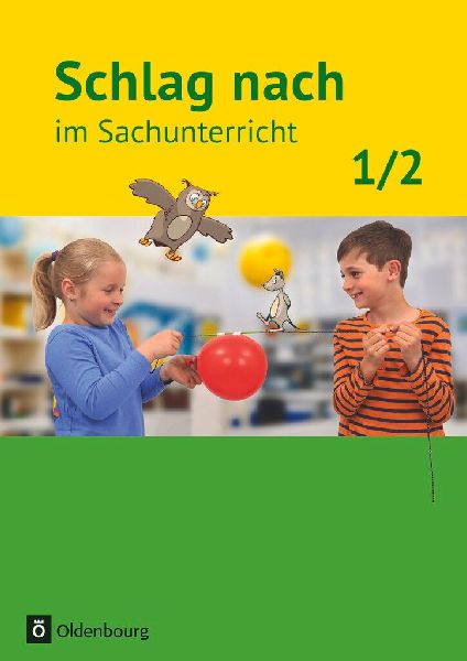 Schlag nach im Sachunterricht 01: 1./2. Schuljahr. Schülerbuc...