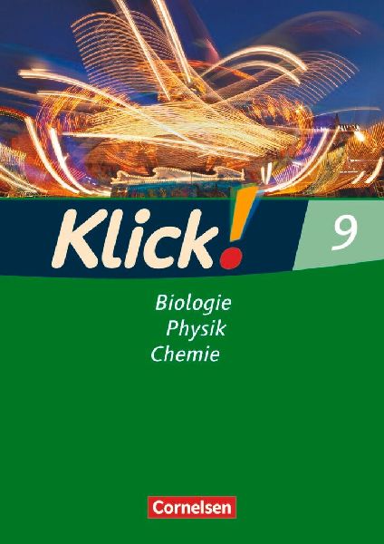 Klick! Biologie, Physik, Chemie - Band 9 - Ausgabe 2007 - Arbe...