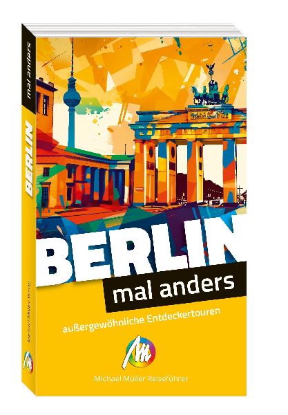 MICHAEL MÜLLER Reiseführer Berlin - mal anders. MICHAEL MÜL...
