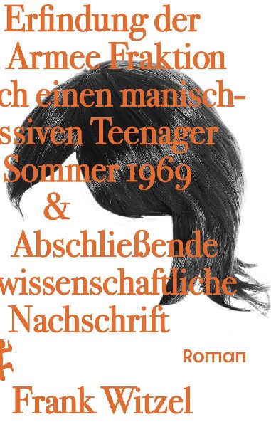 Die Erfindung der Roten Armee Fraktion durch einen manisch-dep...