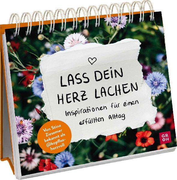 Lass dein Herz lachen - Inspirationen für einen erfüllten Al...