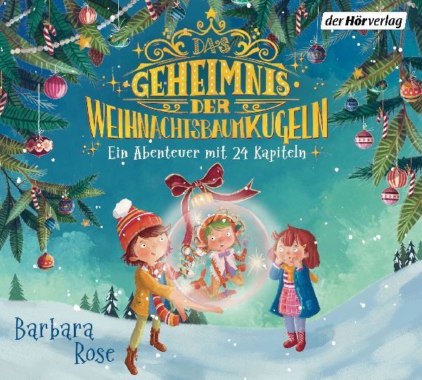 Das Geheimnis der Weihnachtsbaumkugeln - Ein Abenteuer mit 24 Kapiteln