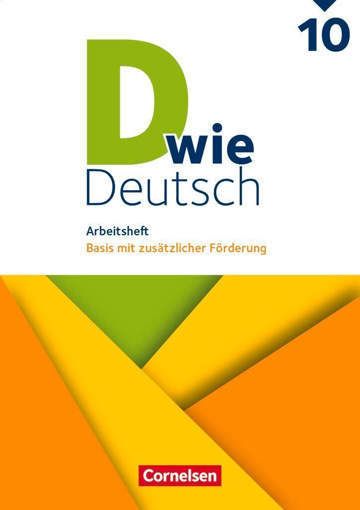 D wie Deutsch - Zu allen Ausgaben 10. Schuljahr - Arbeitsheft ...