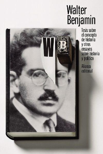 Tesis sobre el concepto de historia y otros ensayos sobre hist...
