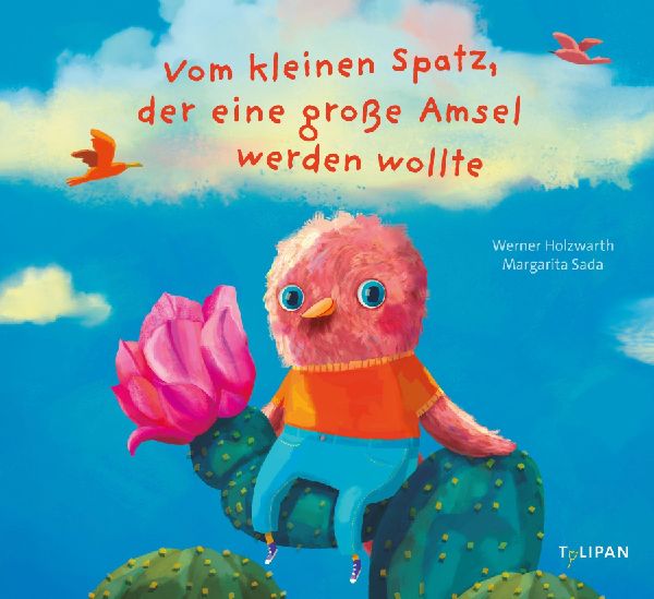 Vom kleinen Spatz, der eine große Amsel werden wollte