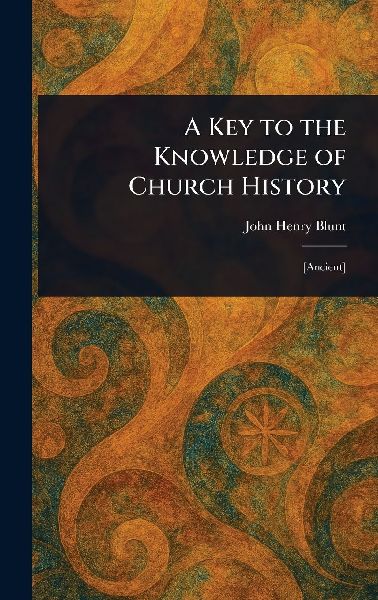 A Key to the Knowledge of Church History