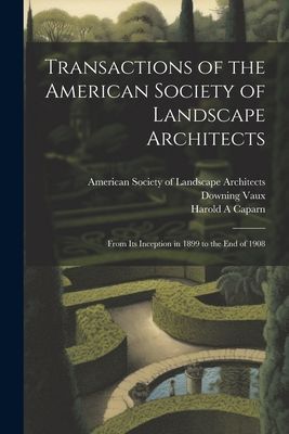 Transactions of the American Society of Landscape Architects: ...