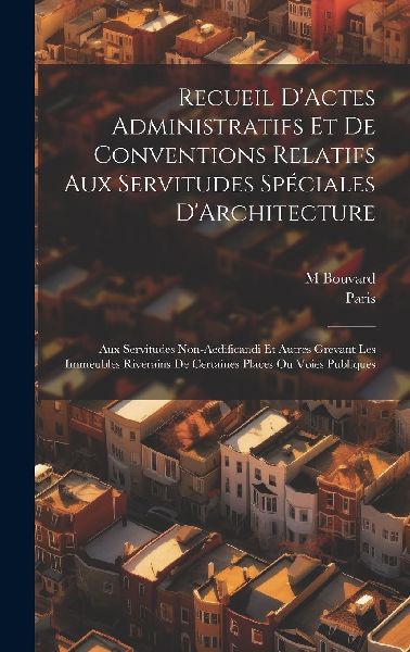 Recueil D'Actes Administratifs Et De Conventions Relatifs...