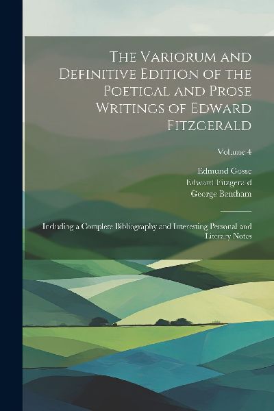 The Variorum and Definitive Edition of the Poetical and Prose ...