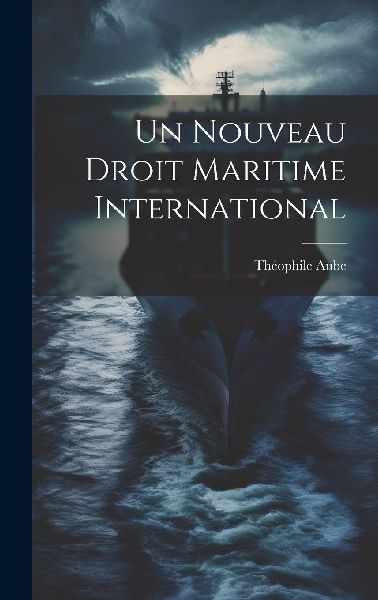 Un Nouveau Droit Maritime International