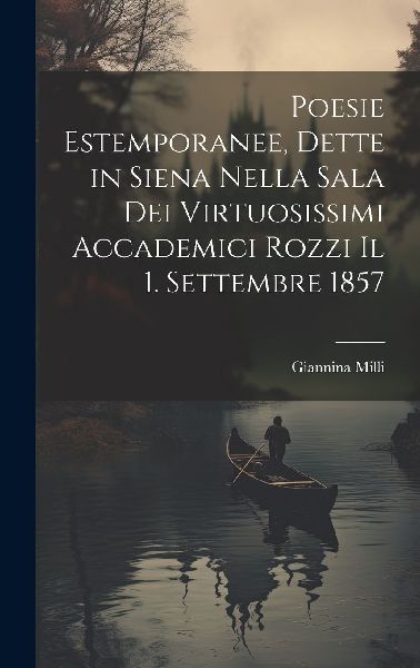 Poesie Estemporanee, Dette in Siena Nella Sala Dei Virtuosissi...