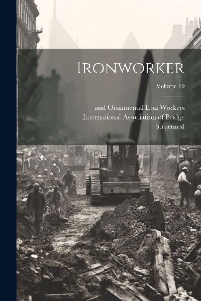 Ironworker; Volume 19