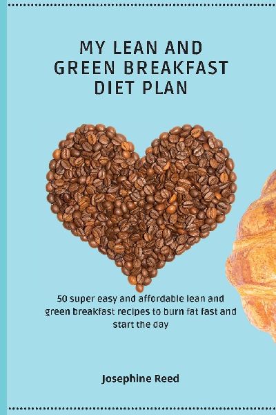 My Lean and Green Breakfast Diet Plan