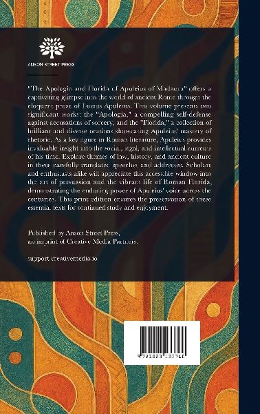 The Apologia and Florida of Apuleius of Madaura