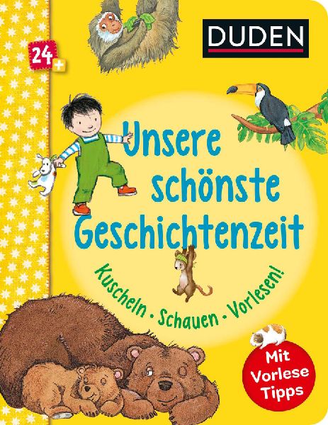 Duden 24+: Unsere schönste Geschichtenzeit. Kuschel, Schauen,...