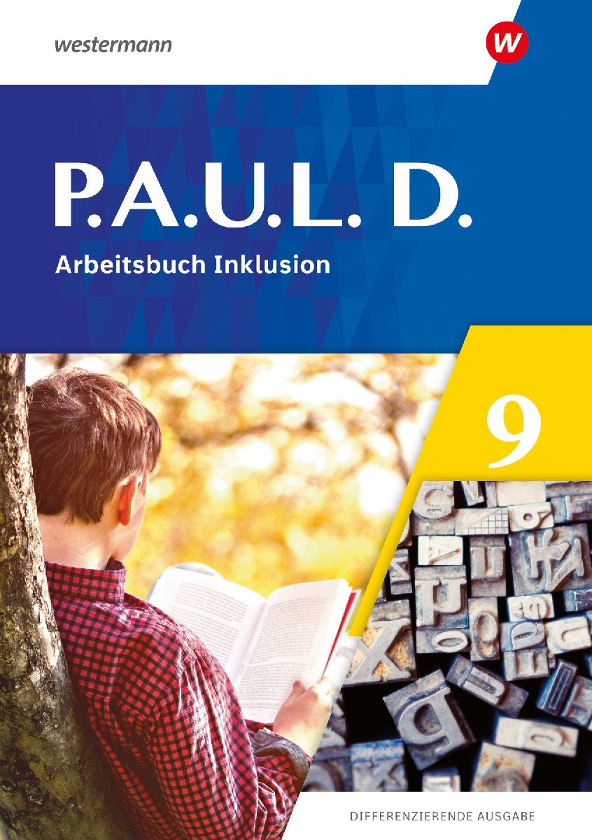 P.A.U.L. D. (Paul) 9. Arbeitsbuch Inklusion. Differenzierende ...