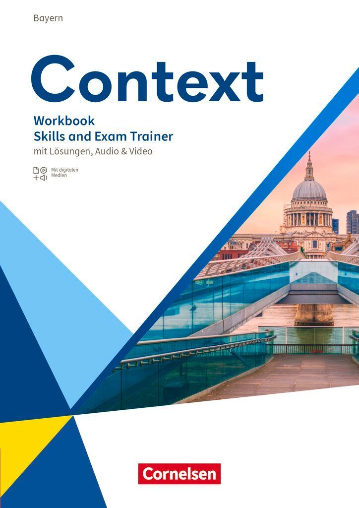 Context Oberstufe. Bayern - Skills and Exam Trainer - Workbook...