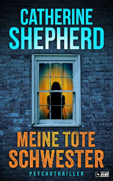 Meine tote Schwester: Psychothriller