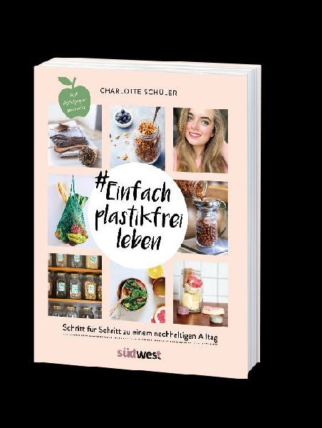 #Einfach plastikfrei leben: Schritt für Schritt zu einem nachhaltigen Alltag