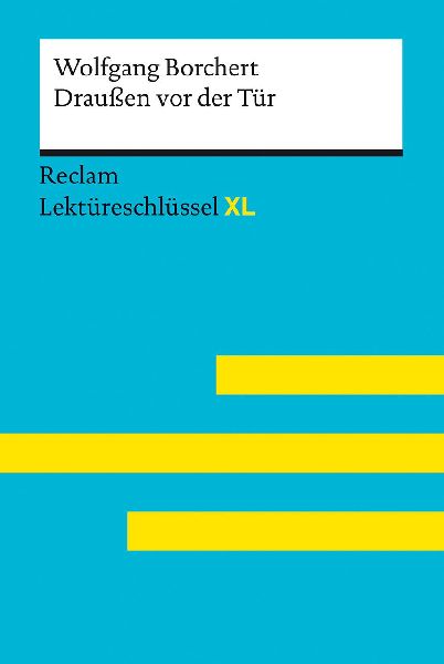 Draußen vor der Tür von Wolfgang Borchert. Lektüreschlüsse...