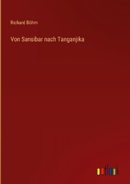 Von Sansibar nach Tanganjika