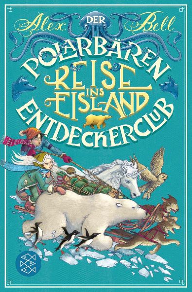 Der Polarbären-Entdeckerclub 1 - Reise ins Eisland