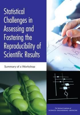Statistical Challenges in Assessing and Fostering the Reproduc...