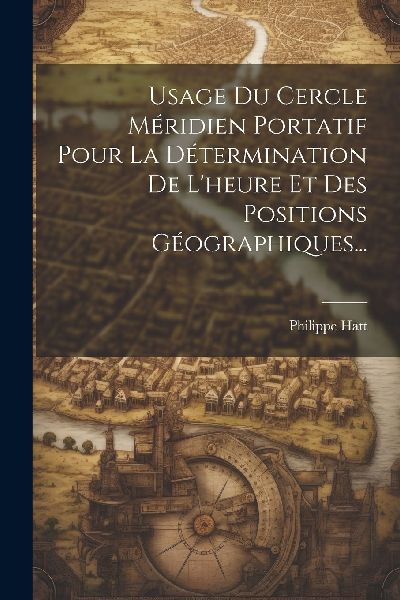 Usage Du Cercle Méridien Portatif Pour La Détermination De L...