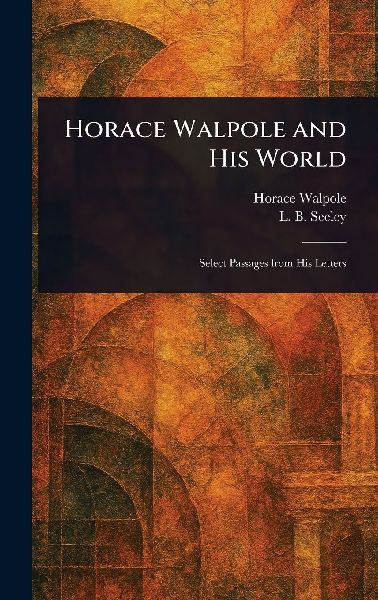 Horace Walpole and His World
