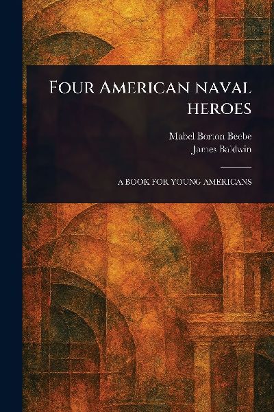 Four American Naval Heroes