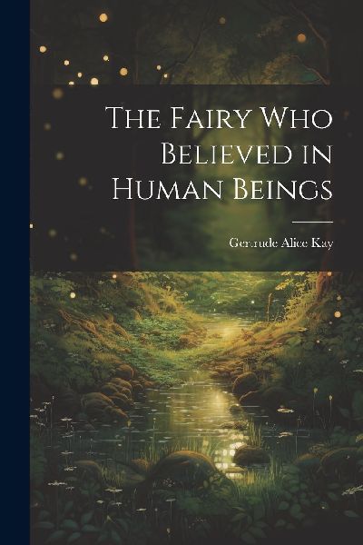 The Fairy Who Believed in Human Beings