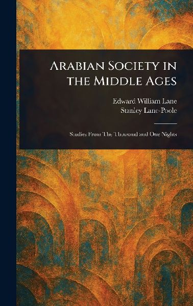Arabian Society in the Middle Ages