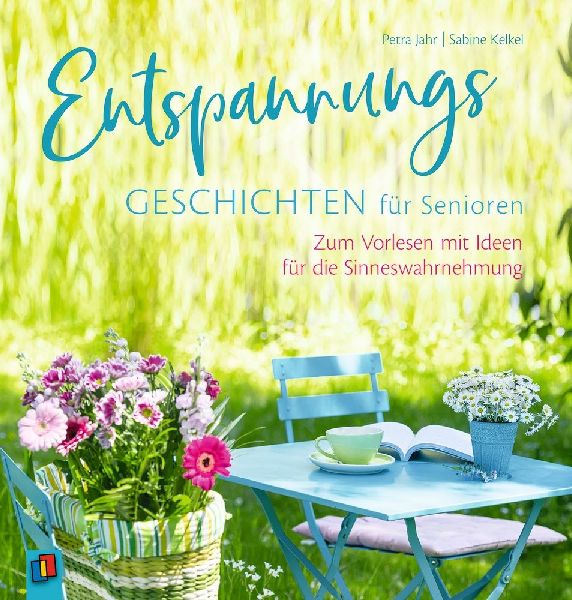 Entspannungsgeschichten für Senioren - Zum Vorlesen mit Ideen...