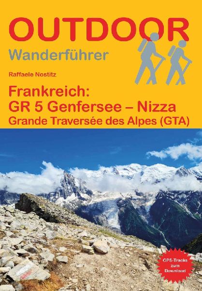 Frankreich: GR 5 Genfersee - Nizza Grande Traversée des Alpes...